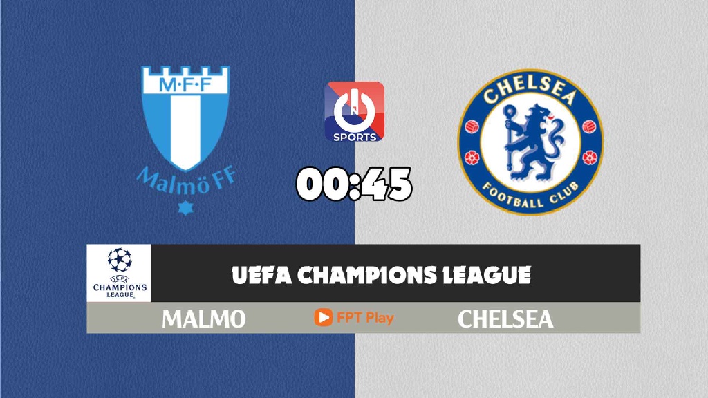 Nhận định, soi kèo trận Malmo vs Chelsea, 00h45 ngày 03/11