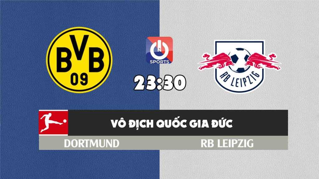 Nhận định, soi kèo trận Dortmund vs RB Leipzig, 23h30 ngày 02/4