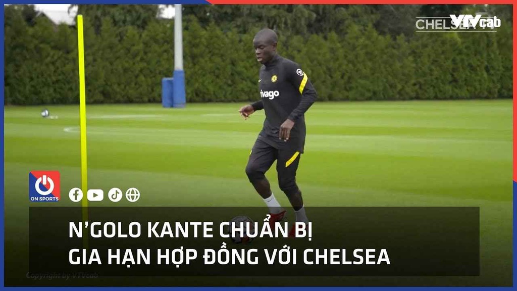 N'Golo Kante chuẩn bị gia hạn hợp đồng với Chelsea