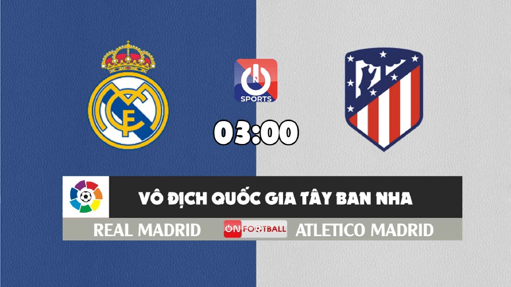 Nhận định, soi kèo trận Real Madrid vs Atletico Madrid, 03h00 ngày 13/12