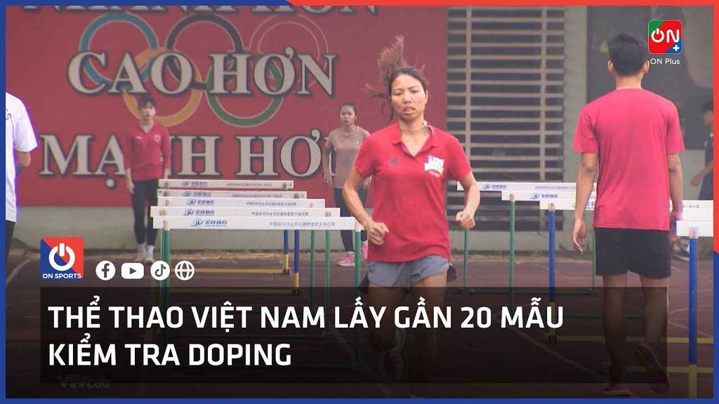 Thể thao Việt Nam lấy gần 20 mẫu kiểm tra doping