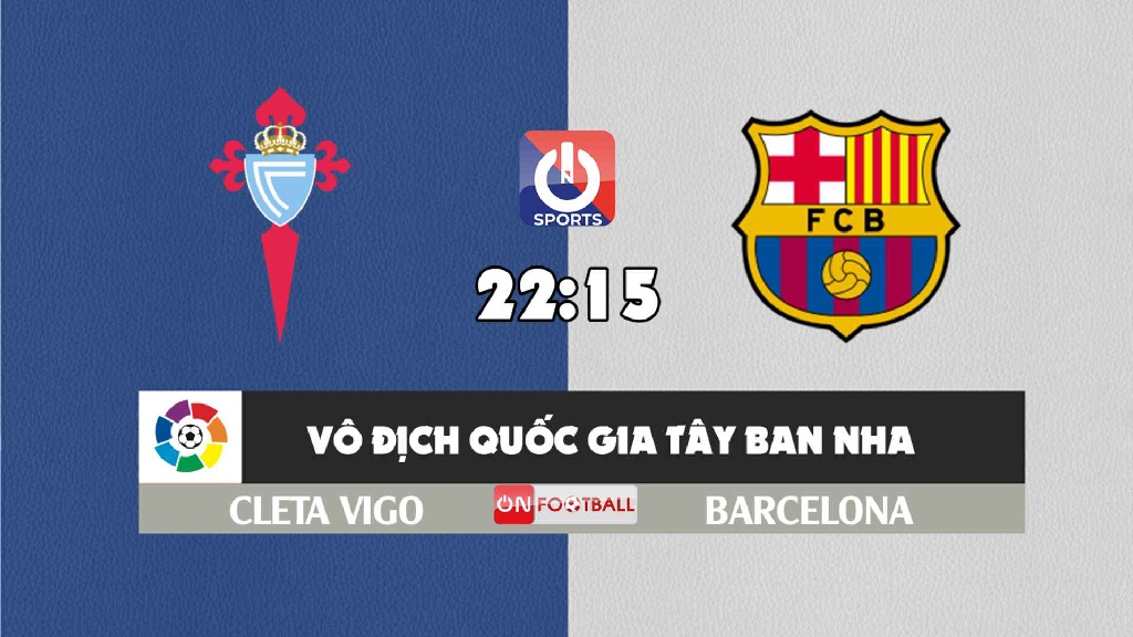Nhận định, soi kèo trận Celta Vigo vs Barcelona, 22h15 ngày 06/11