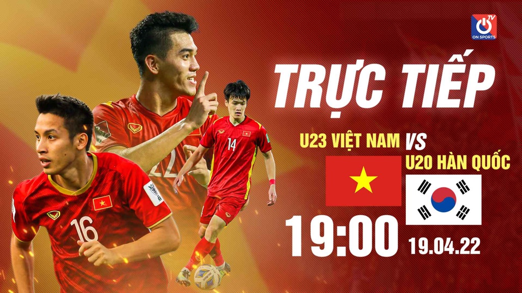 Trực tiếp U23 Việt Nam vs U20 Hàn Quốc