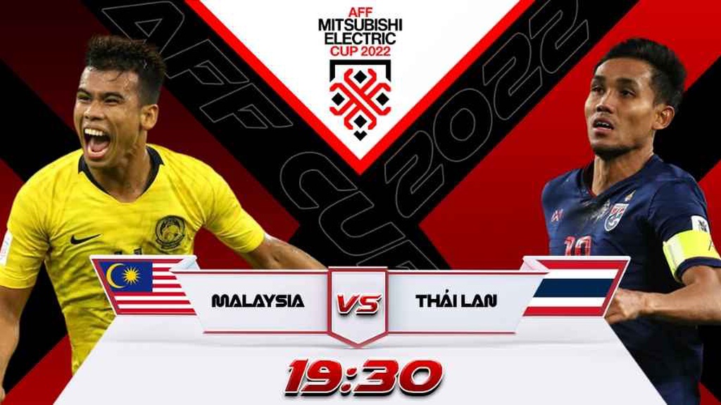 Link trực tiếp Malaysia vs Thái Lan lúc 19h30 ngày 7/1, bán kết AFF Cup 2022