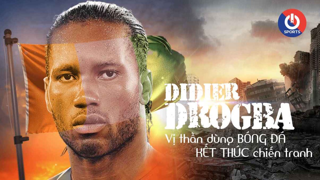 Didier Drogba, vị thần dùng bóng đá kết thúc chiến tranh