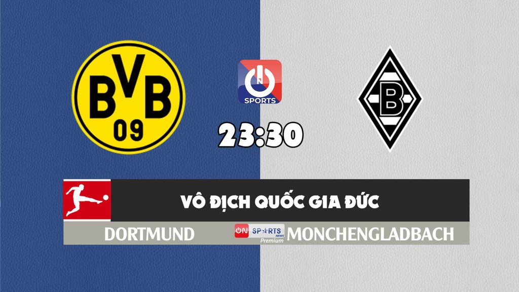 Nhận định, soi kèo trận Dortmund vs Monchengladbach, 23h30 ngày 20/2