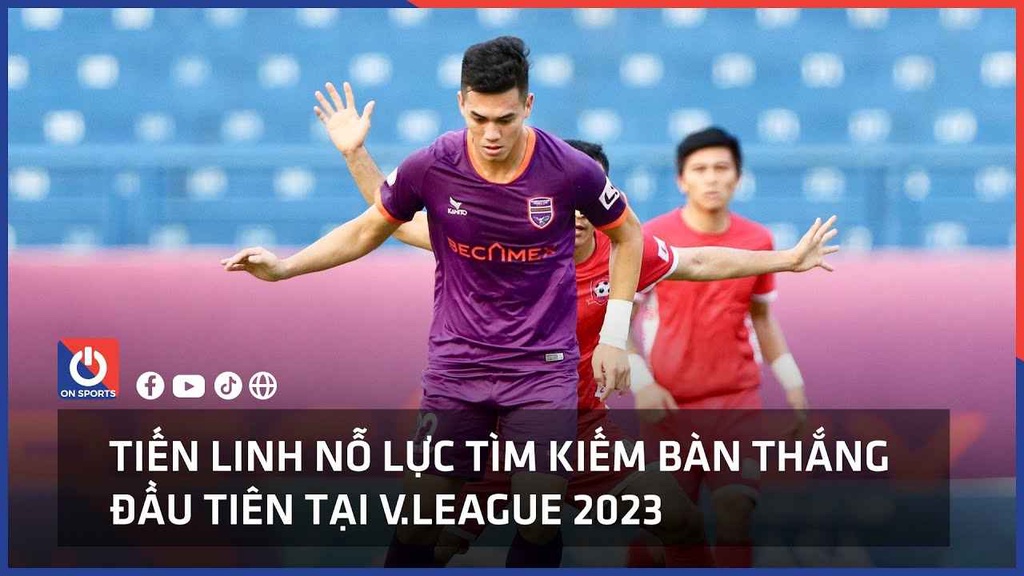 Tiến Linh nỗ lực tìm kiếm bàn thắng đầu tiên tại V League 2023