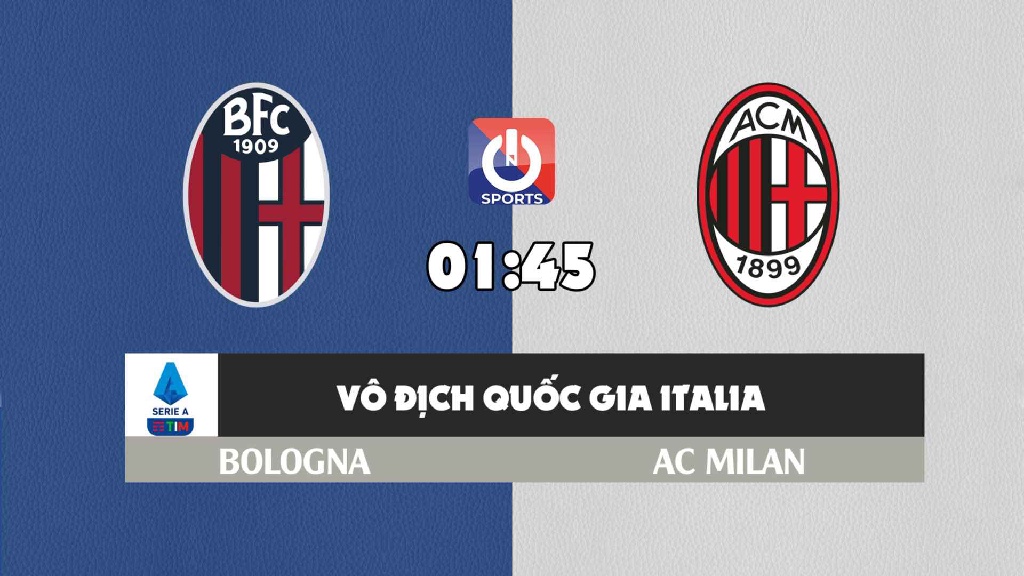 Nhận định, soi kèo trận đấu giữa Bologna vs AC Milan, 01h45 ngày 24/10 