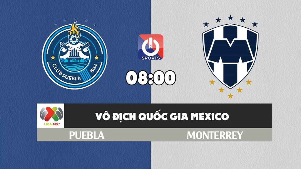 Nhận định, soi kèo trận Puebla vs Monterrey, 08h00 ngày 19/2