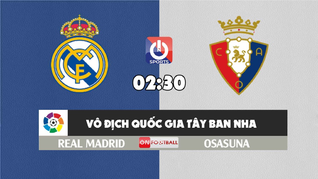 Nhận định, soi kèo trận Real Madrid vs Osasuna, 02h30 ngày 28/10