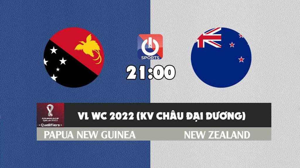 Nhận định, soi kèo trận Papua New Guinea vs New Zealand, 21h00 ngày 18/3