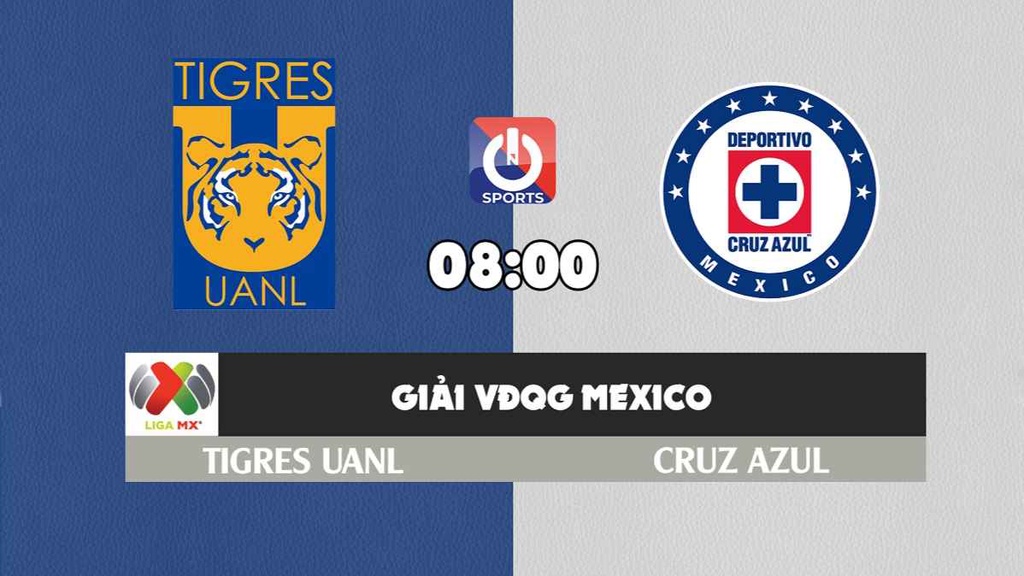 Nhận định, soi kèo trận Tigres UANL vs Cruz Azul, 08h00 ngày 3/3
