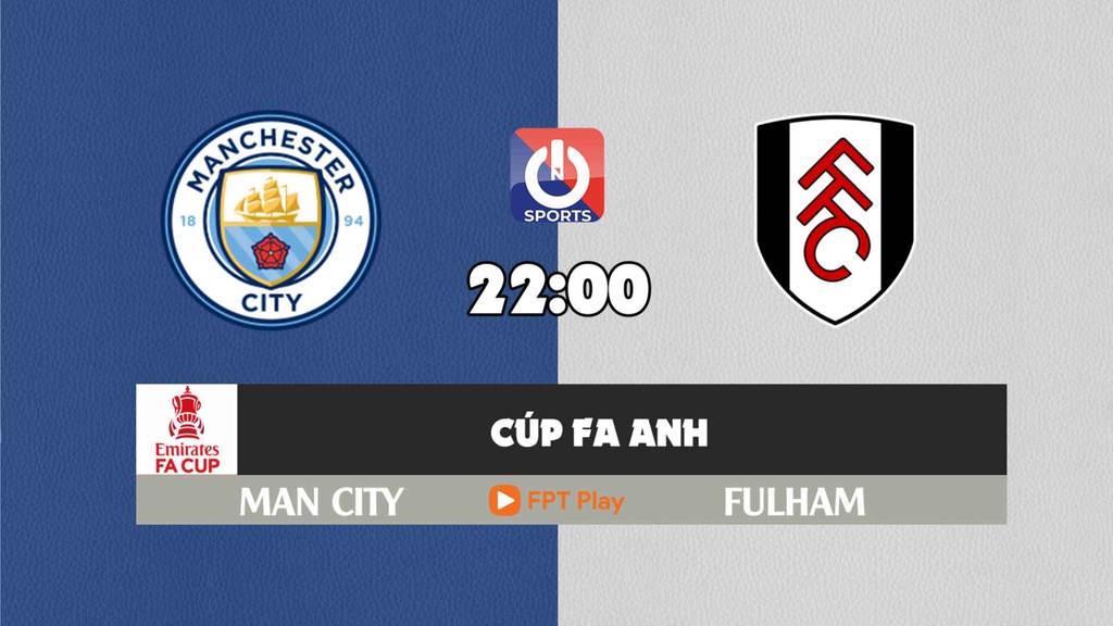 Nhận định, soi kèo trận Man City vs Fulham, 22h00 ngày 05/02