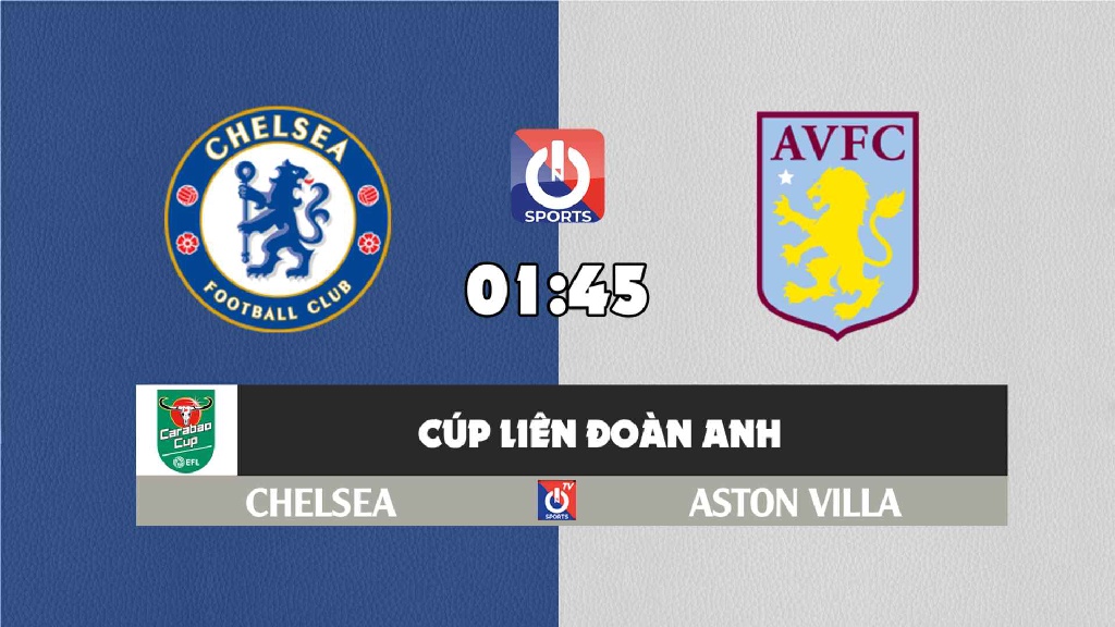 Nhận định, soi kèo trận Chelsea vs Aston Villa, 01h45 ngày 23/9