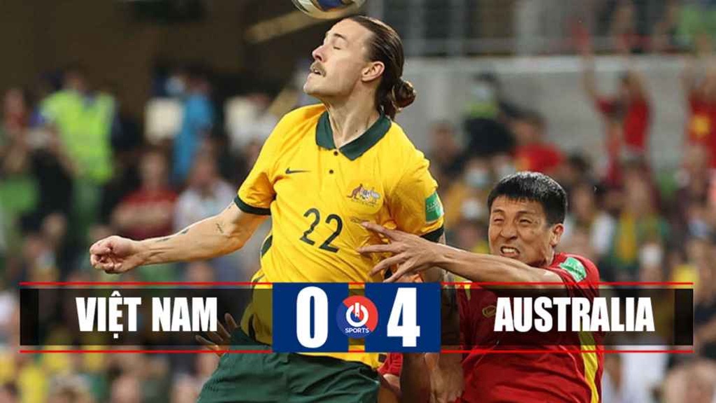 Tuyển Việt Nam thua 0-4 trước Australia