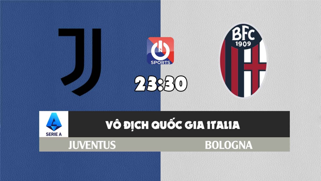 Nhận định, soi kèo trận Juventus vs Bologna, 23h30 ngày 16/4