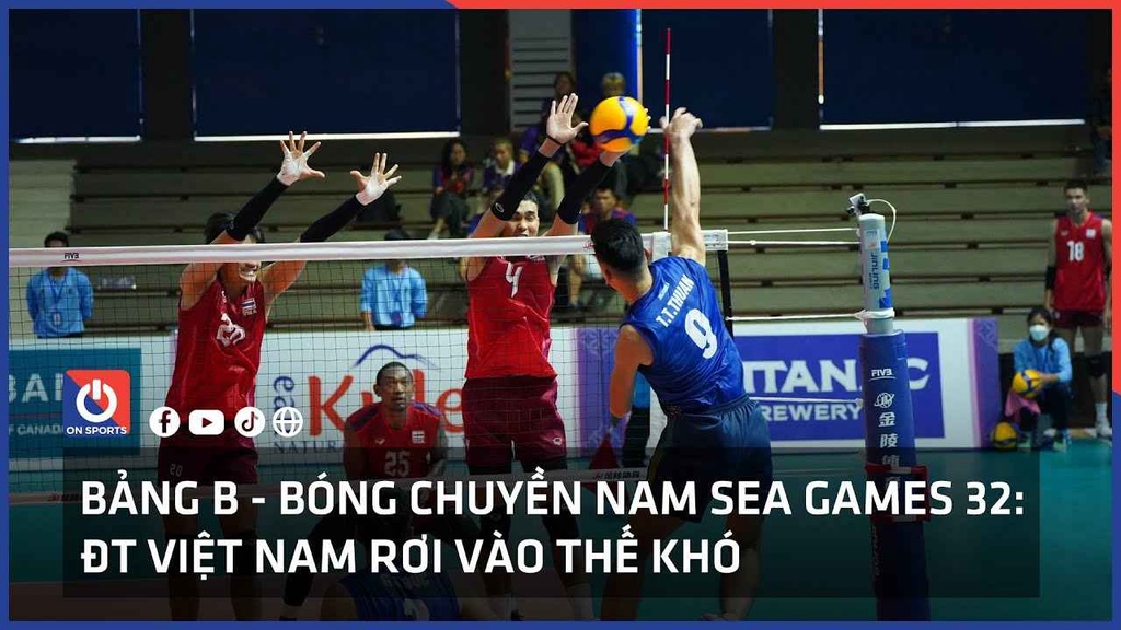 Bảng B - Bóng chuyền nam SEA Games 32: ĐT Việt Nam rơi vào thế khó