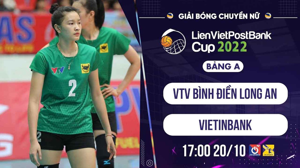 Lịch thi đấu giải bóng chuyền nữ Cúp LienVietPostBank 2022 ngày 20/10