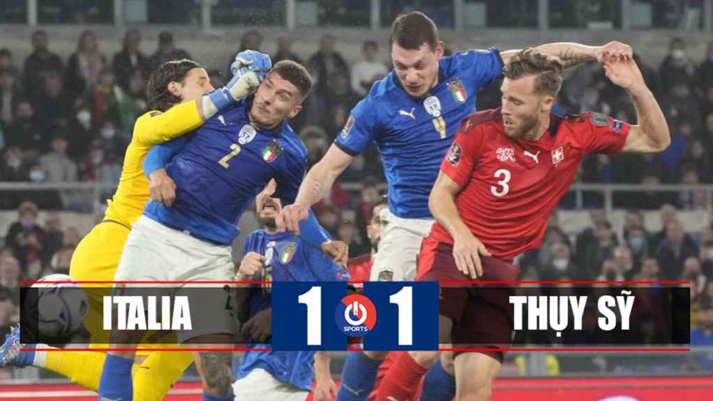 Video Highlight Italia vs Thụy Sỹ, vòng loại World Cup 2022 hôm nay