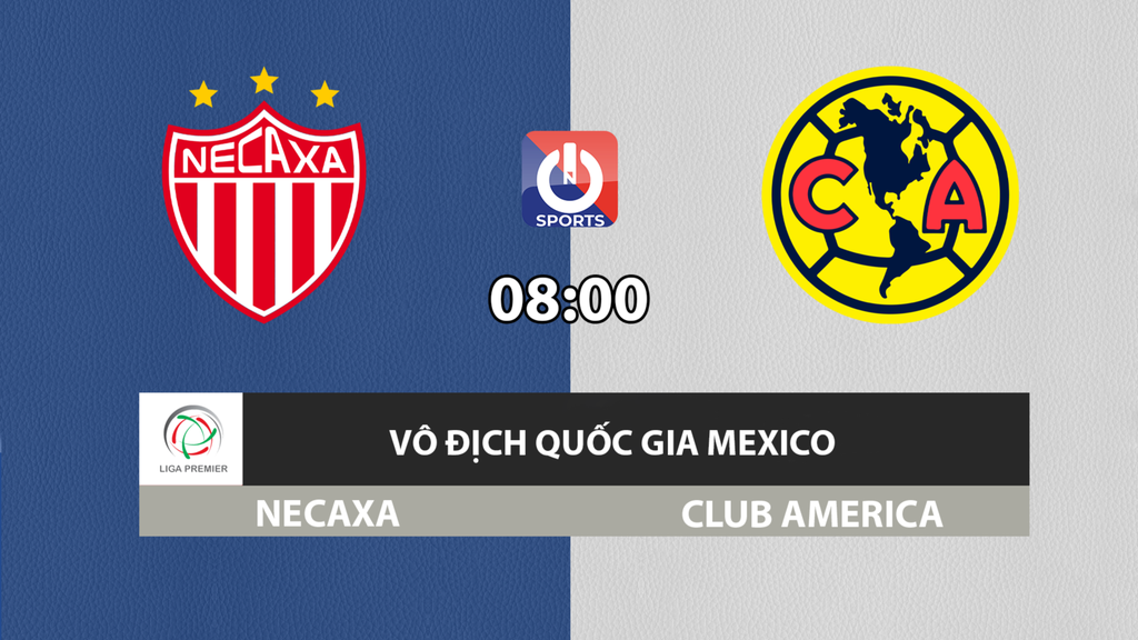 Nhận định, soi kèo trận Necaxa vs Club America, 08h00 ngày 3/4