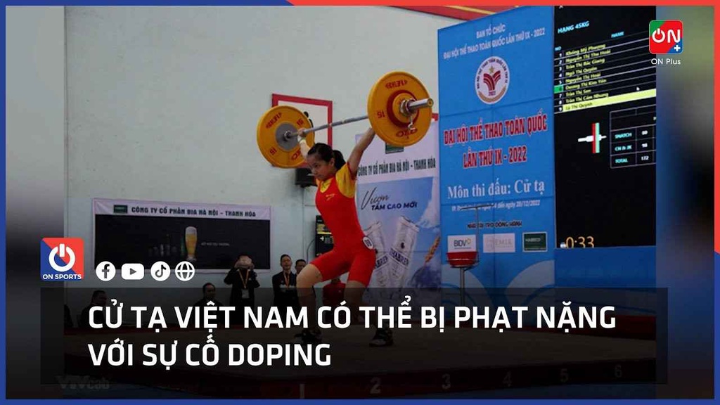 Cử tạ Việt Nam có thể bị phạt nặng với sự cố Doping