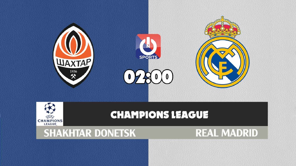 Nhận định, soi kèo trận Shakhtar Donetsk vs Real Madrid, 02h00 ngày 20/10   

