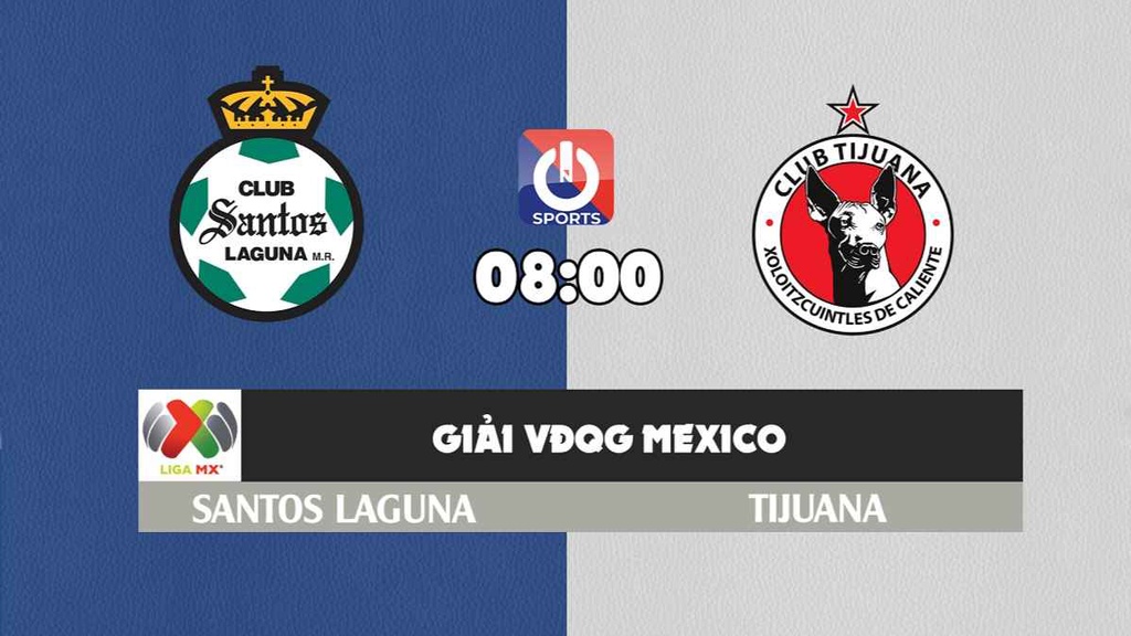 Nhận định, soi kèo trận Santos Laguna vs Tijuana, 08h00 ngày 14/3