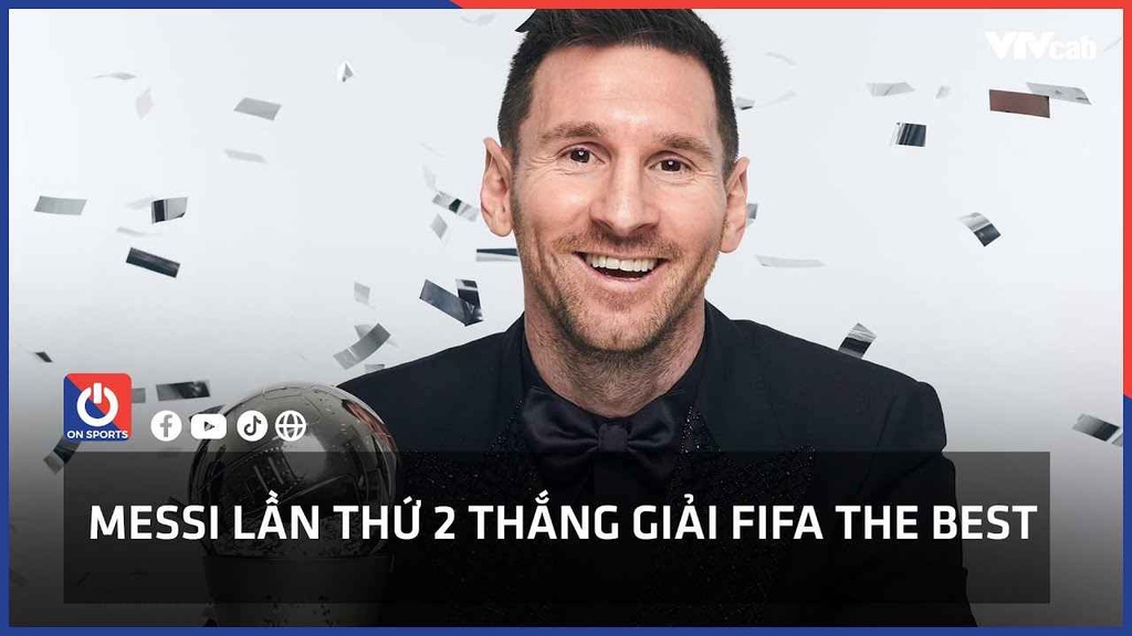 Messi lần thứ 2 thắng giải FIFA The Best 2022
