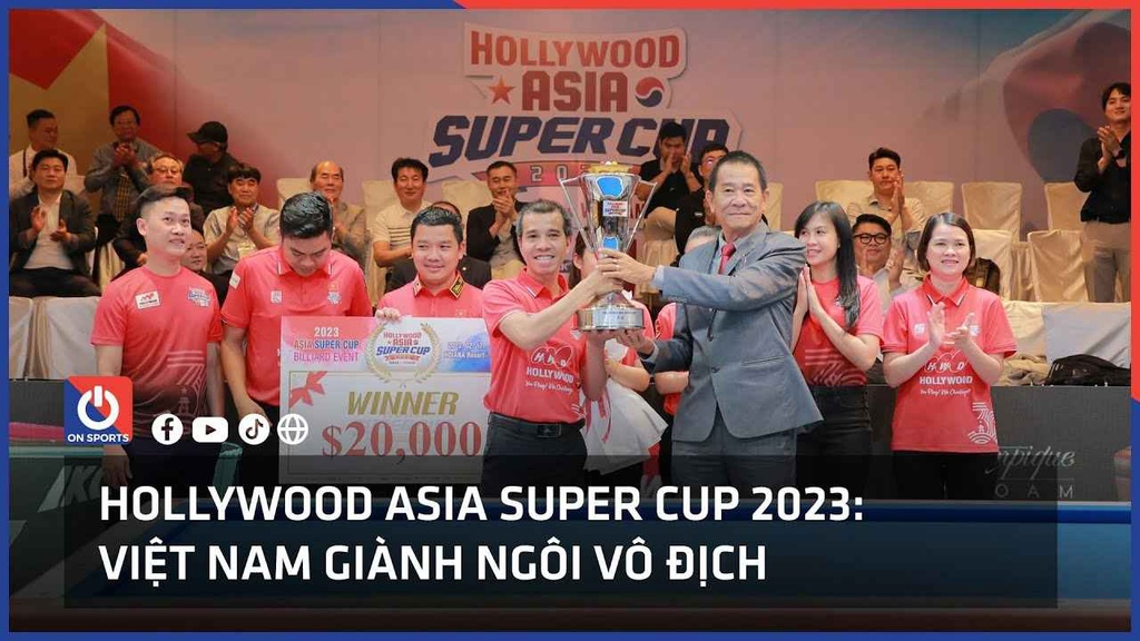 Hollywood Asia Super Cup 2023: Việt Nam giành ngôi vô địch