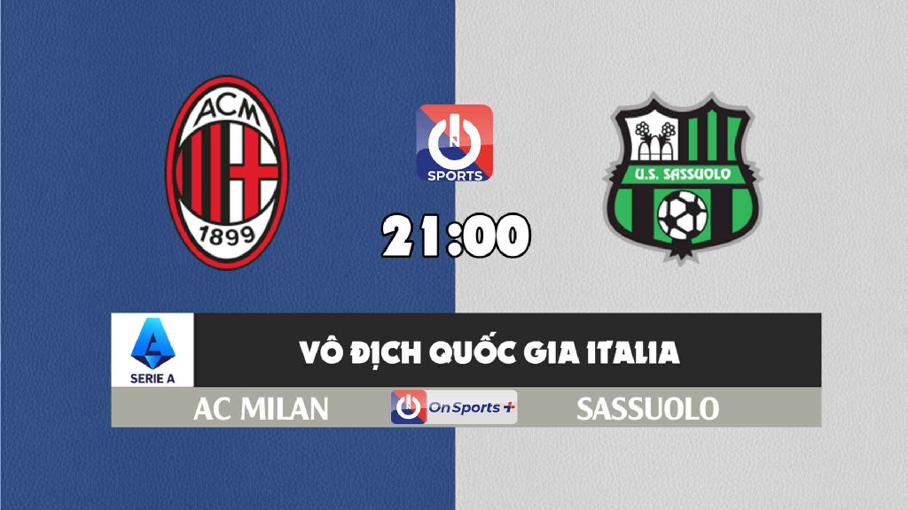 Nhận định, soi kèo trận AC Milan vs Sassuolo, 21h00 ngày 28/11