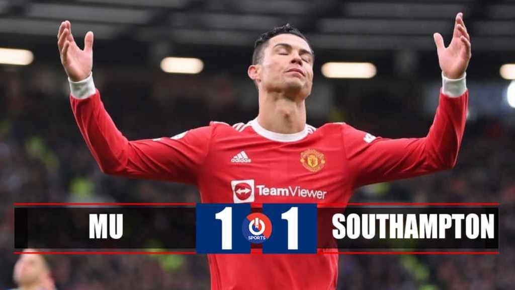 Ronaldo tiếp tục tịt ngòi, MU rơi điểm trước Southampton