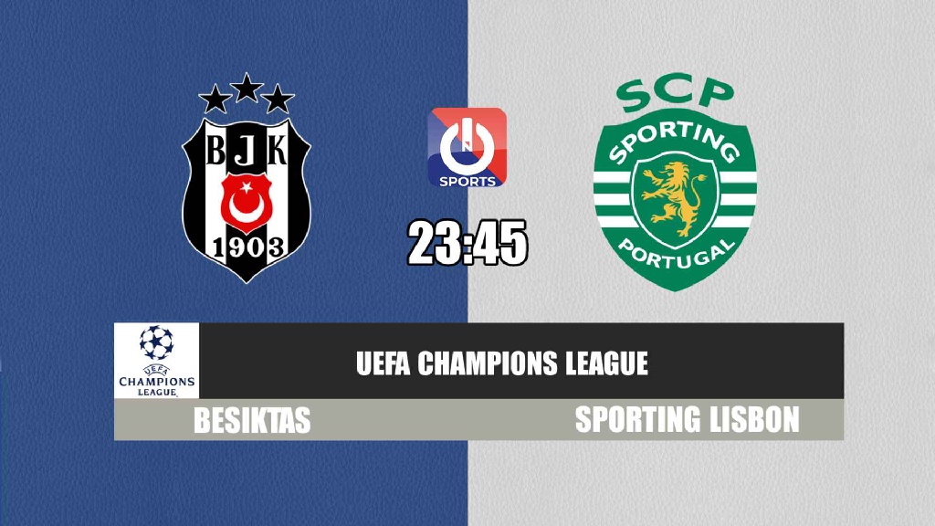 Nhận định, soi kèo trận Besiktas vs Sporting Lisbon, 23h45 ngày 19/10
