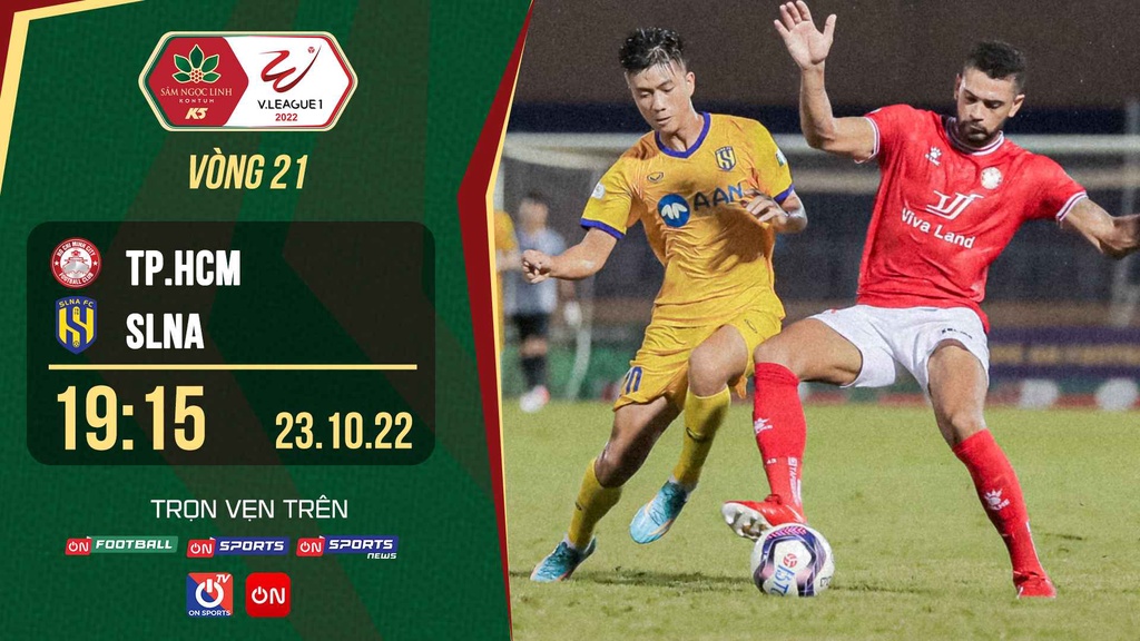 Link trực tiếp CLB TP.HCM vs Sông Lam Nghệ An lúc 19h15 ngày 23/10 giải V.League 2022