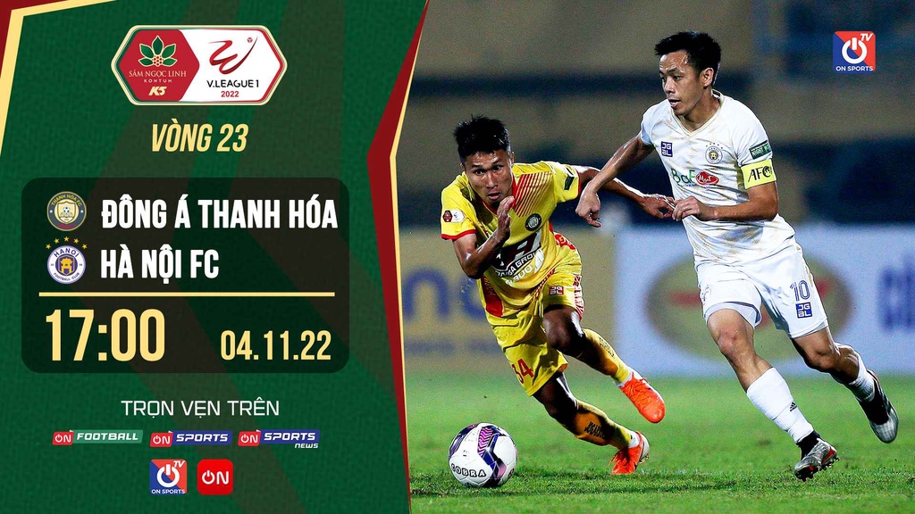 Link trực tiếp Đông Á Thanh Hóa vs Hà Nội FC lúc 17h ngày 4/11 giải V.League 2022