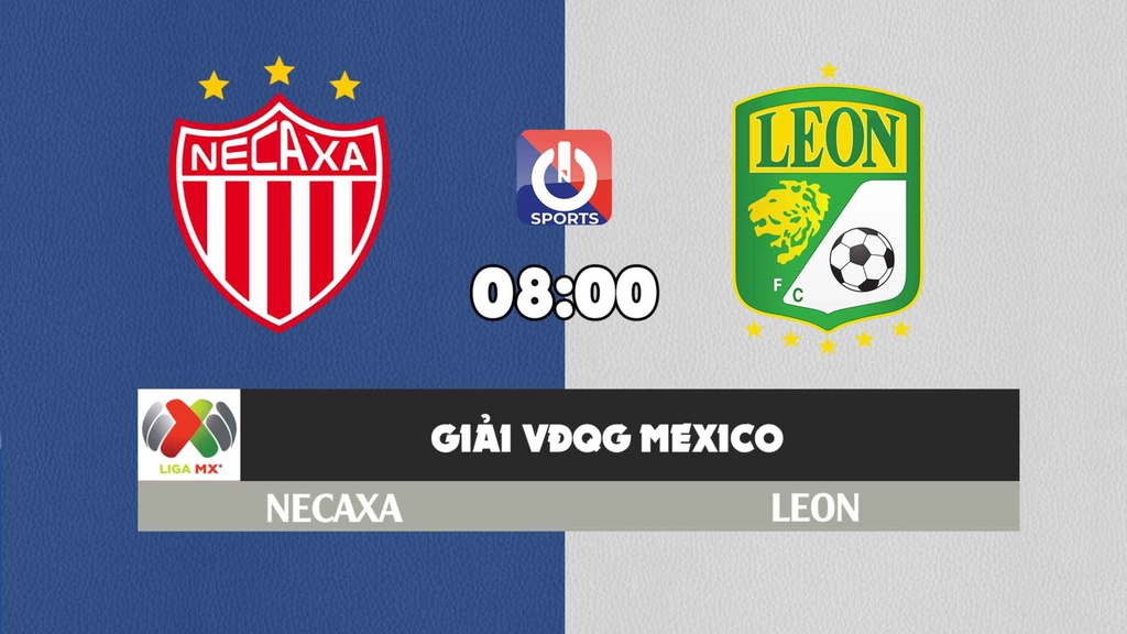 Nhận định, soi kèo trận Necaxa vs Leon, 08h00 ngày 26/2