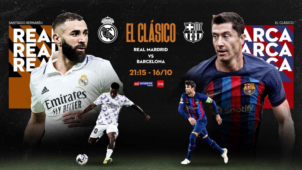 Xem trực tiếp El Clasico Real vs Barca khi nào, ở đâu?