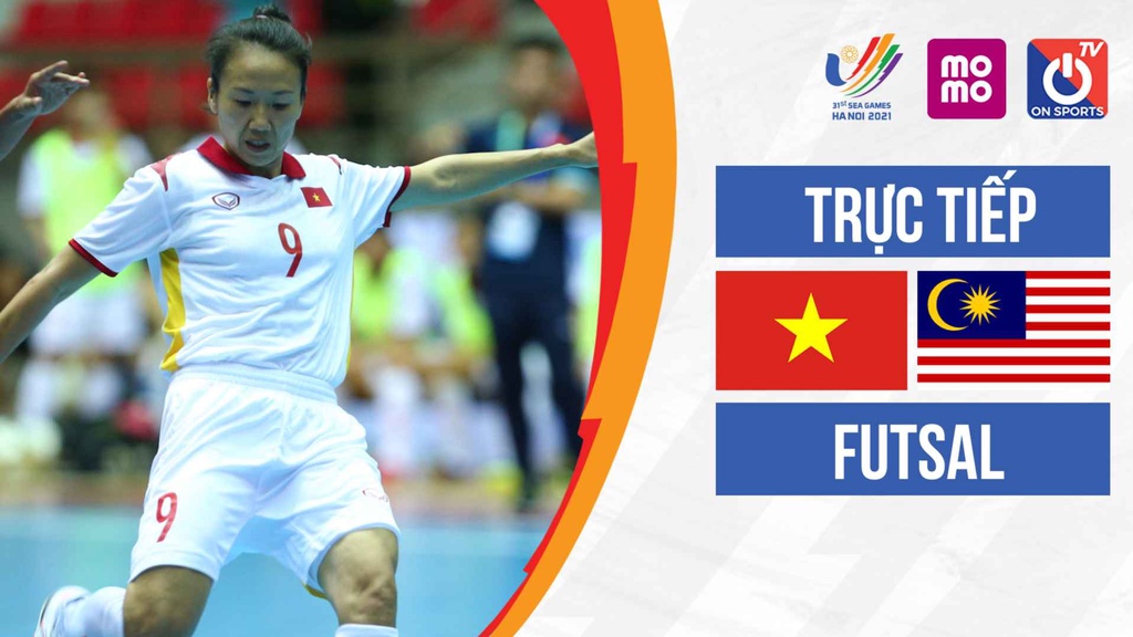 Link trực tiếp Futsal nữ Việt Nam vs Malaysia, 16h ngày 17/5 SEA Games 31