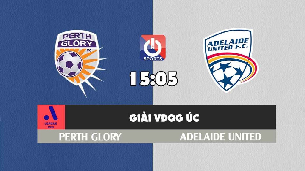 Nhận định, soi kèo trận Perth Glory vs Adelaide United, 15h05 ngày 6/3