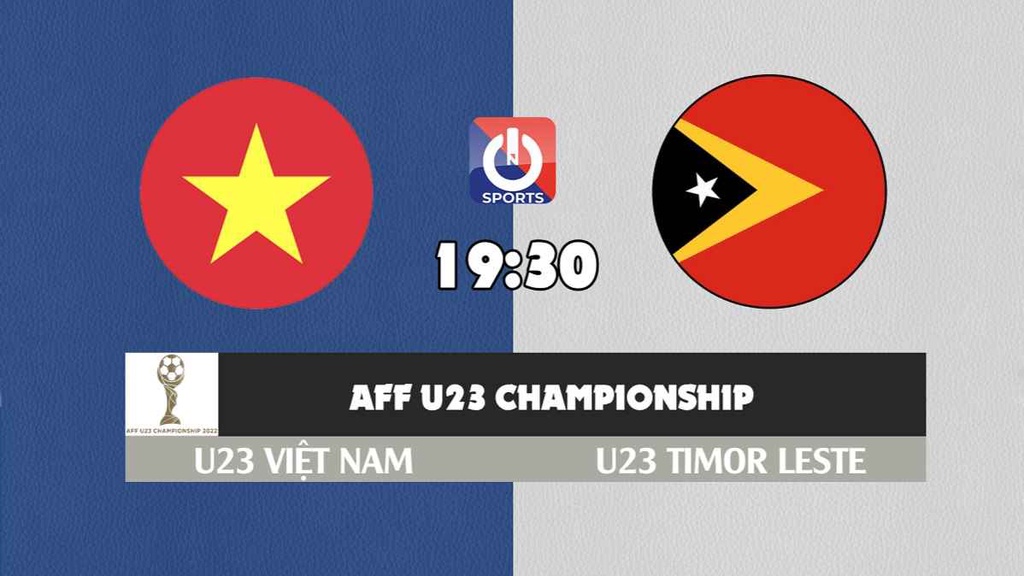 Nhận định, soi kèo trận U23 Việt Nam vs U23 Timor Leste, 19h30 ngày 24/2
