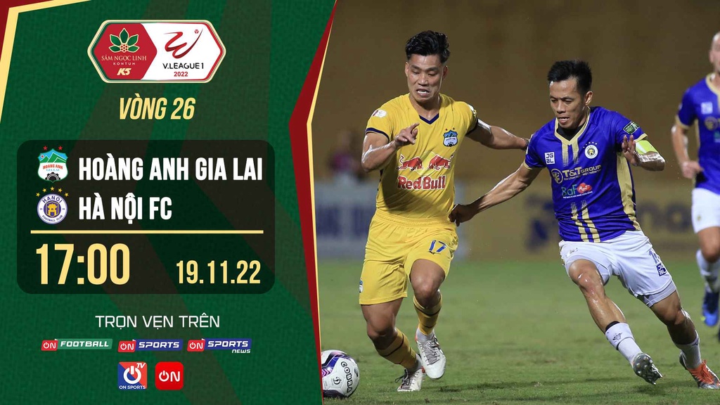 Link trực tiếp Hoàng Anh Gia Lai vs Hà Nội FC lúc 17h ngày 19/11 giải V.League 2022