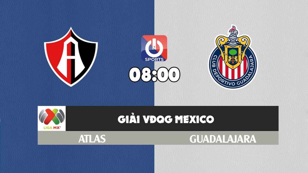 Nhận định, soi kèo trận Atlas vs Guadalajara, 8h ngày 21/3