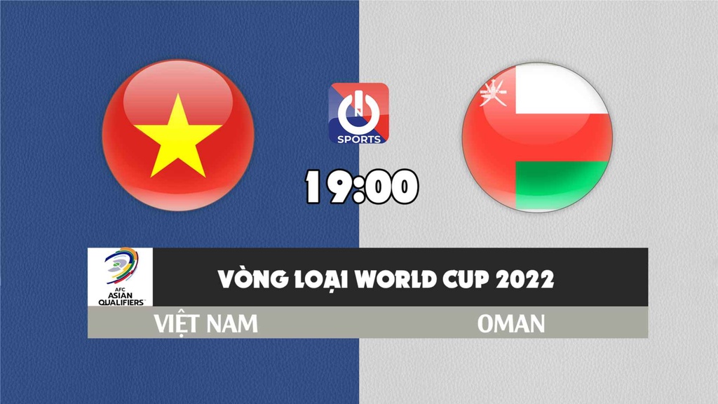 Nhận định trận Việt Nam vs Oman, 19h00 ngày 24/3