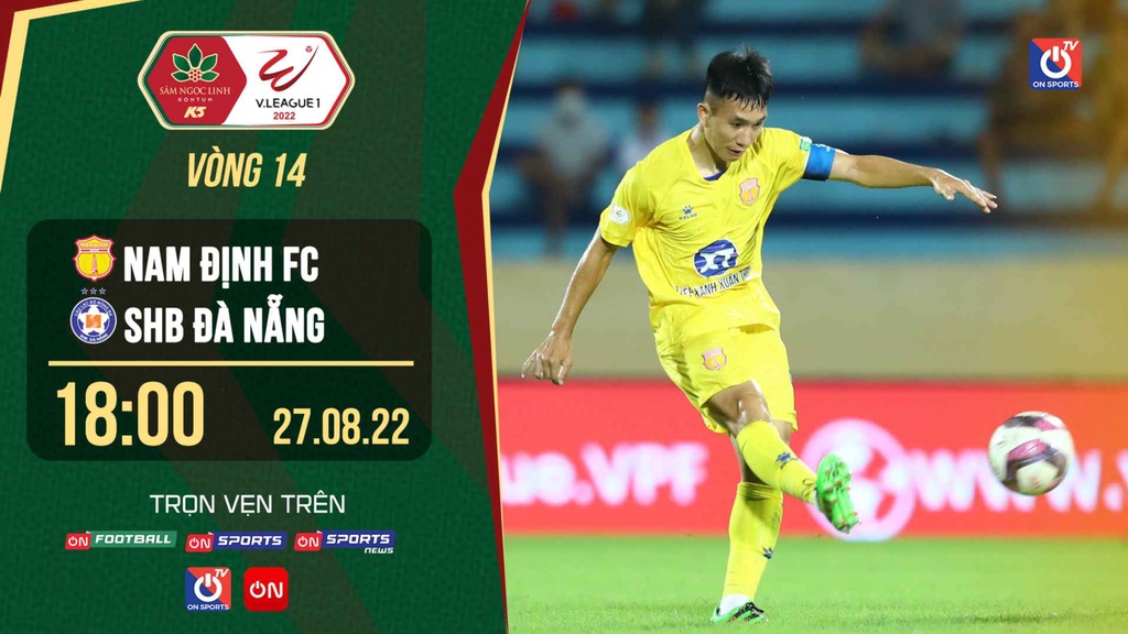 Link trực tiếp Nam Định FC vs SHB Đà Nẵng, lúc 18h ngày 27/08: Thay tướng liệu có đổi vận?