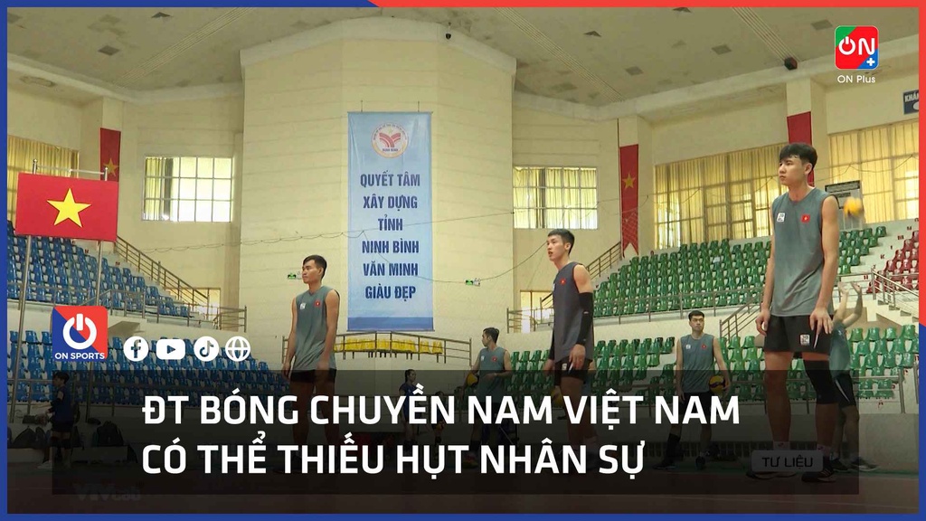 ĐT bóng chuyền nam Việt Nam có thể thiếu hụt nhân sự