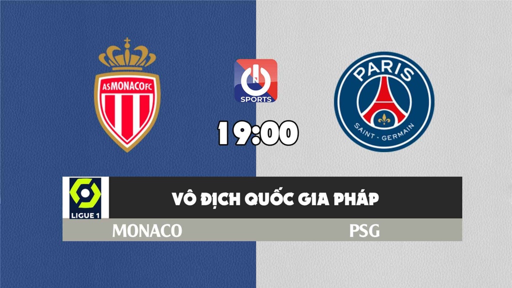 Nhận định, soi kèo trận Monaco vs PSG, 03h00 ngày 21/3