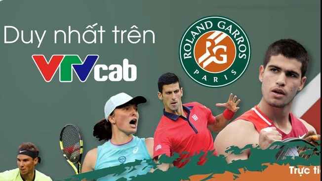 VTVcab phát sóng trực tiếp Roland Garros 2023 từ 28/5