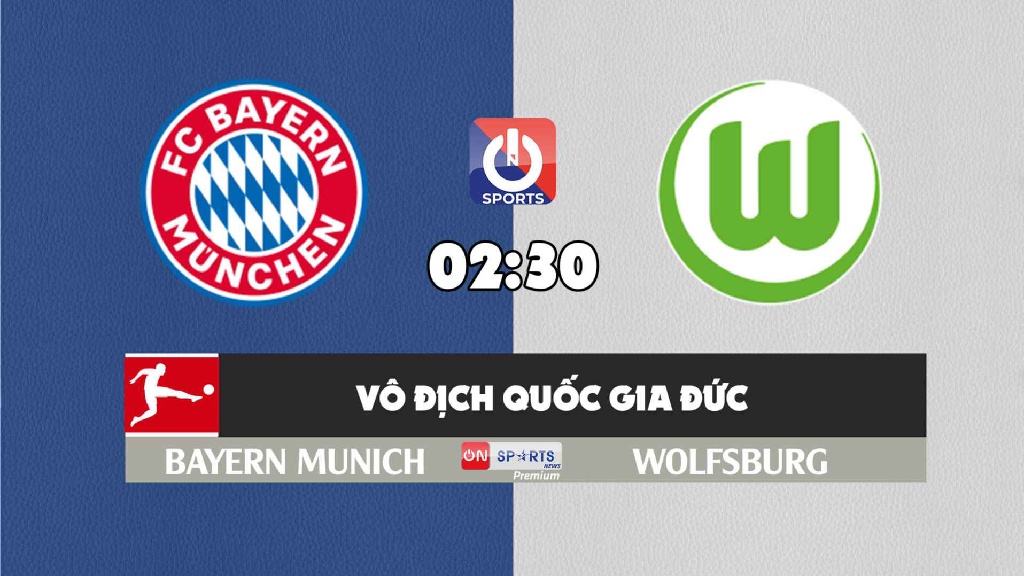 Nhận định, soi kèo trận Bayern Munich vs Wolfsburg, 02h30 ngày 18/12