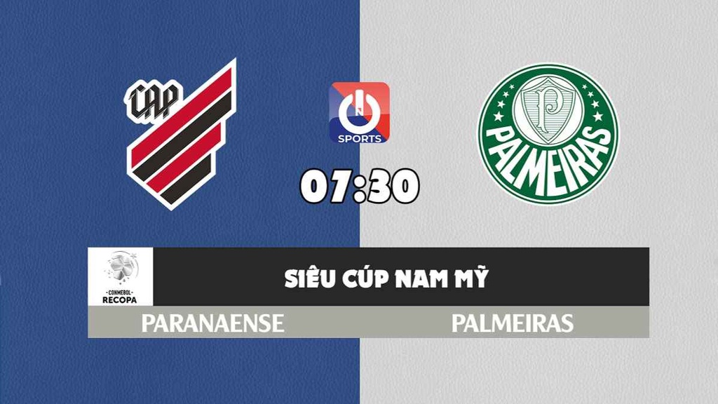 Nhận định, soi kèo trận Paranaense vs Palmeiras, 07h30 ngày 24/2