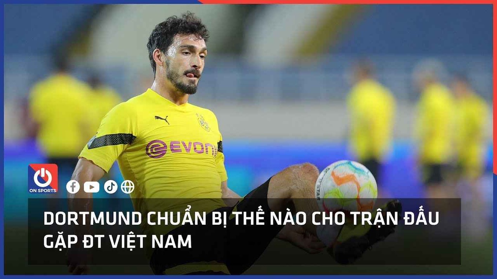 Dortmund chuẩn bị thế nào cho trận đấu với ĐT Việt Nam