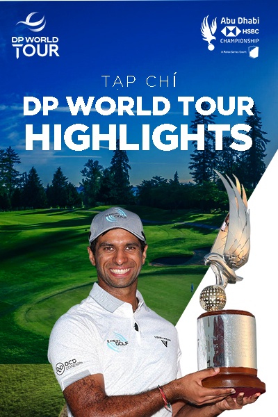 Tạp Chí - H/L DP World Tour - Abu Dhabi HSBC Championship 2025